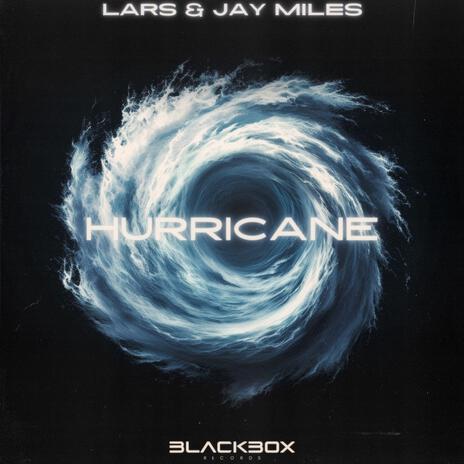 Hurricane ft. Jay Miles & Blackbox Records | Boomplay Music