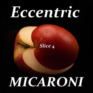 Eccentric-Slice 4