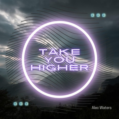 Take You Higher | Boomplay Music