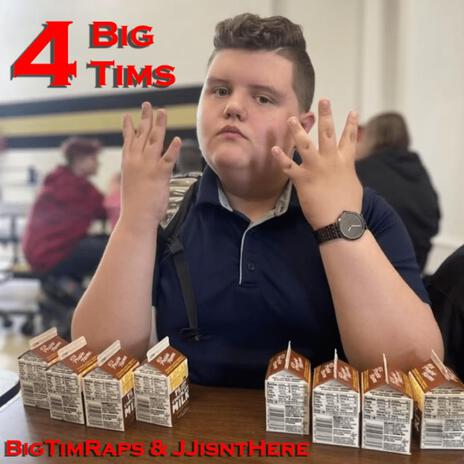4 Big Tims ft. JJisntHere | Boomplay Music