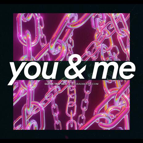 You & Me | Boomplay Music