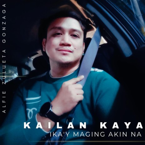 Kailan Kaya | Boomplay Music