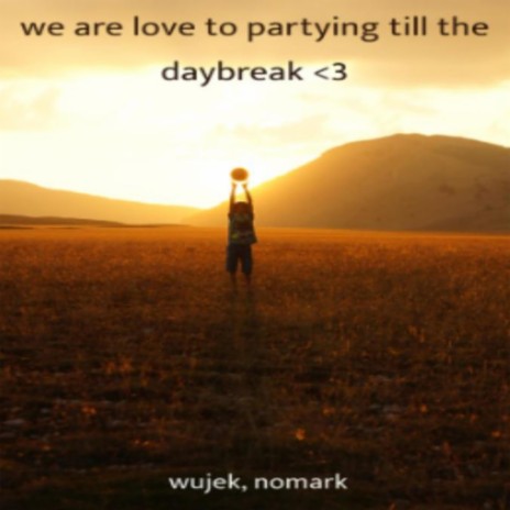 daybreak ft. Nomark | Boomplay Music
