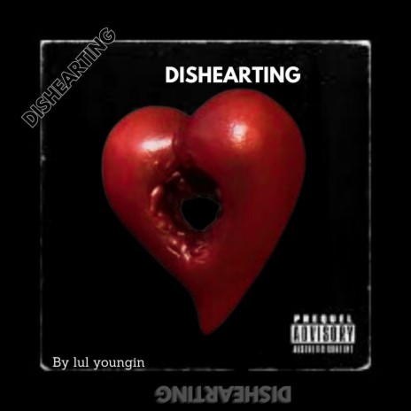 DISHEARTING