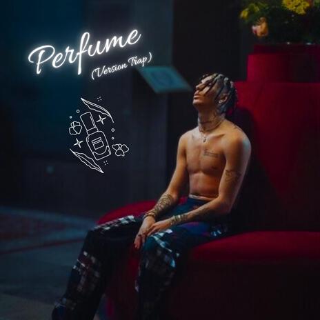 Perfume (Trap) | Boomplay Music