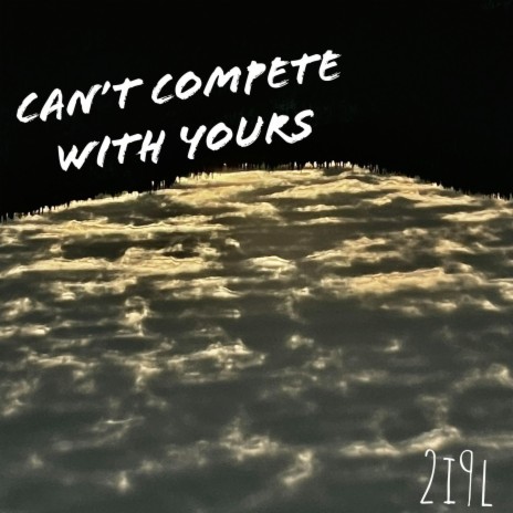 Can't Compete with Yours | Boomplay Music