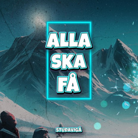 ALLA SKA FÅ | Boomplay Music