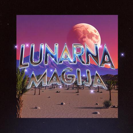 Lunarna Magija | Boomplay Music