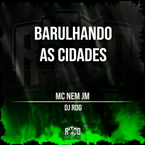 Barulhando as Cidades ft. DJ RDG | Boomplay Music