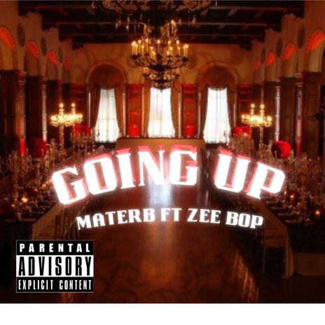 GOING UP ft. Zeebop