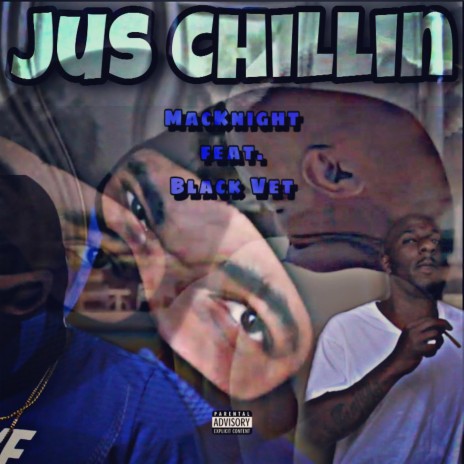 Jus Chillin (feat. Black Vet) | Boomplay Music