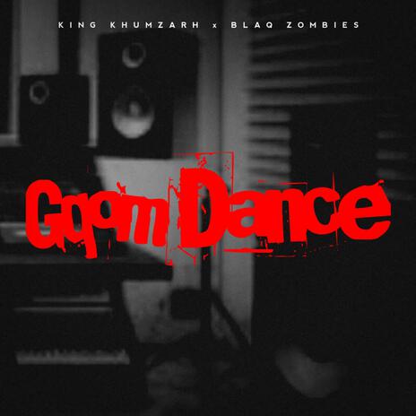 Gqom Dance ft. BlaQ Zombies | Boomplay Music