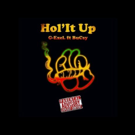 Hol'it up ft. BuCsy | Boomplay Music
