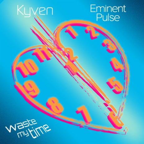 Waste My Time ft. Eminent Pulse