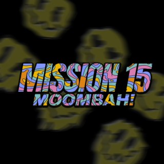 Mission 15 (Moombah!) (Luk Ra Version)