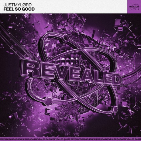 Feel So Good (Extended Mix) ft. Revealed Recordings | Boomplay Music