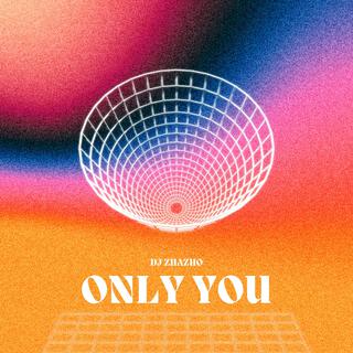 ONLY YOU