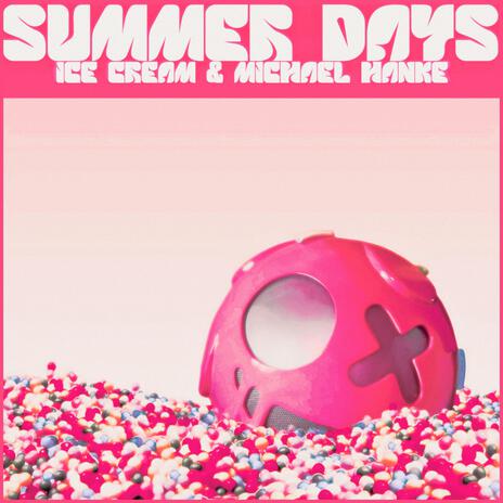 Summer Days ft. Michael Hanke | Boomplay Music