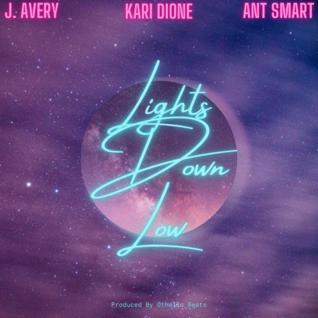 Lights Down Low ft. J. Avery & Kari Dione | Boomplay Music