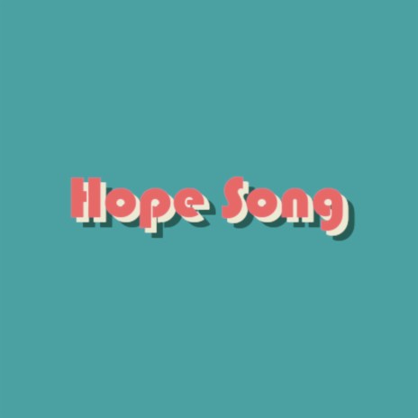 Hope Song | Boomplay Music