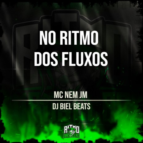 No Ritmo dos Fluxos ft. DJ Biel Beats | Boomplay Music