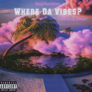 Where Da Vibes? lyrics | Boomplay Music