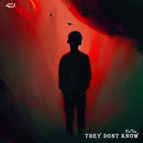 They Don't Know | Boomplay Music