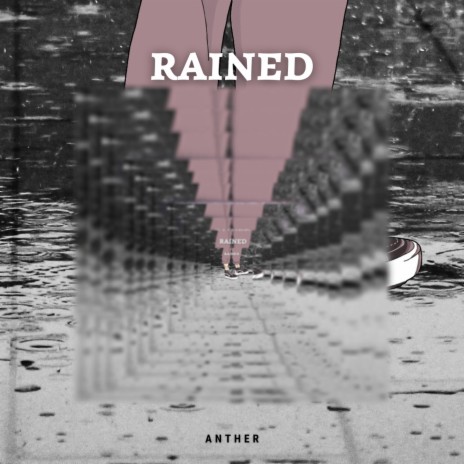 Rained | Boomplay Music