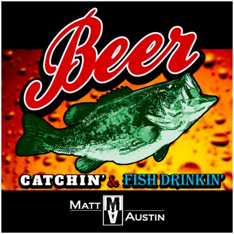 Beer Catchin & Fish Drinkin | Boomplay Music