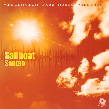 Sailboat ft. Millennium Jazz Music | Boomplay Music