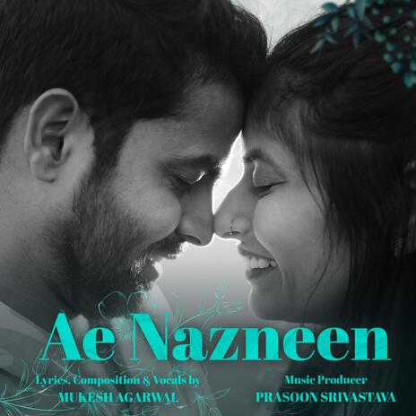 Ae Nazneen | Boomplay Music