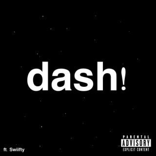 dash! (feat. Swiifty)