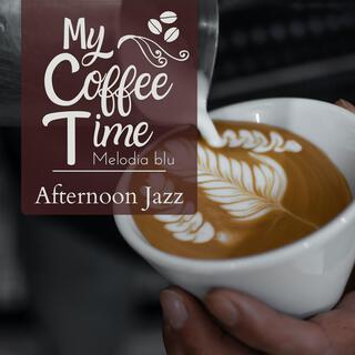 My Coffee Time - Afternoon Jazz