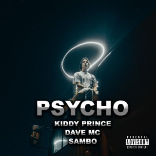Psycho (feat. Kiddy Prince & Dave Mc)
