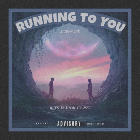 Running To You ft. A-trap 1204 & 290 | Boomplay Music
