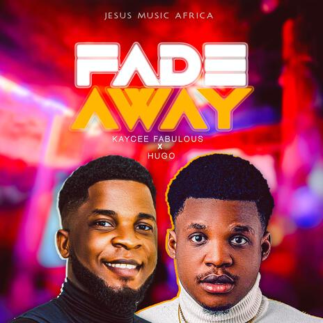 FADE AWAY ft. HUGO DAVID | Boomplay Music