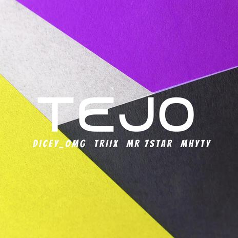 Tejo ft. Triix, Mr7 star & Mhyty | Boomplay Music
