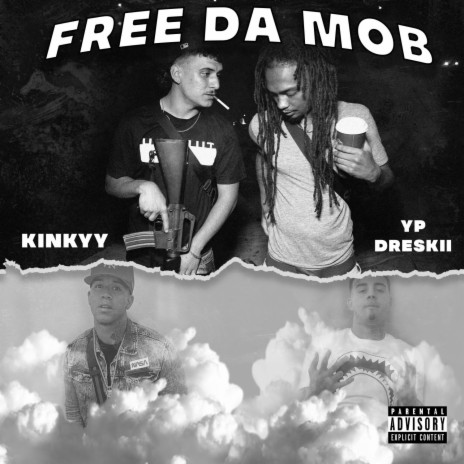 Free Da Mob Wit That Load Pt. 2 (feat. Kinkyy) | Boomplay Music