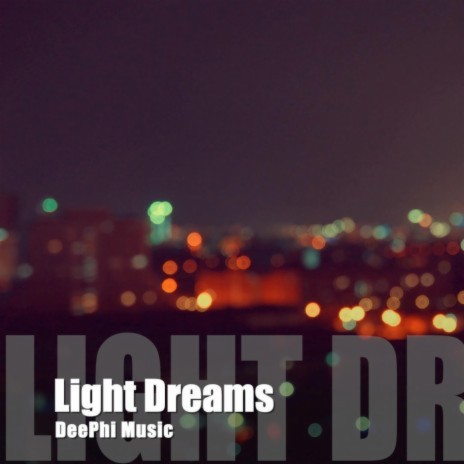 Light Dreams | Boomplay Music