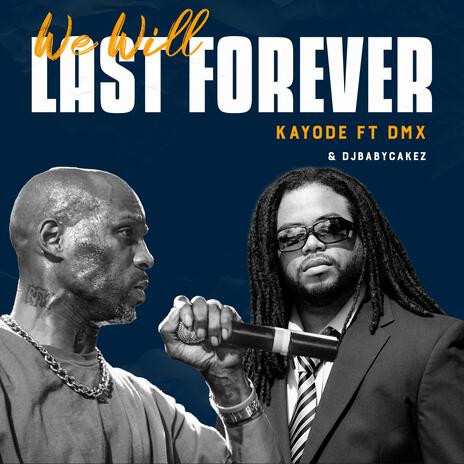 We Will Last Forever (Radio Edit) ft. DMX & DJBabyCakez