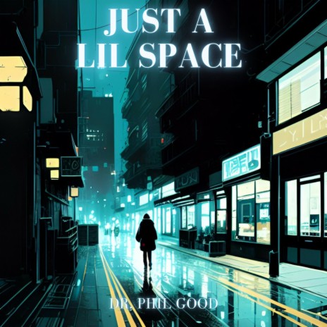 Just A Lil Space | Boomplay Music
