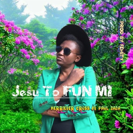Jesu to fun mi (feat. Paul Dada)