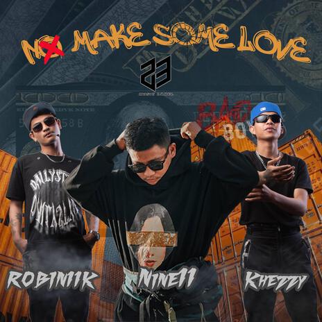 No Make some Love ft ROBIN11K | Boomplay Music