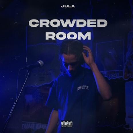 Crowded Room | Boomplay Music