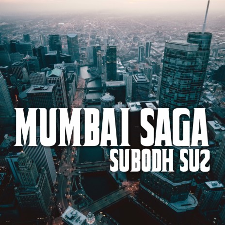 Mumbai Saga | Boomplay Music