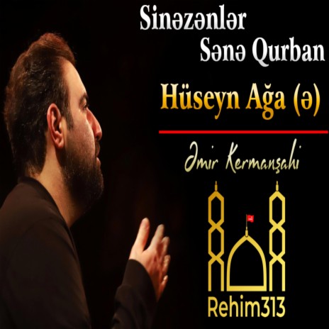 Sinezenler Sene Qurban Aga (Amir Kermanshahi |2023|) | Boomplay Music