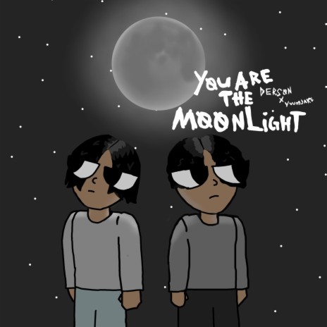 You are the Moonlight ft. yvungjake | Boomplay Music