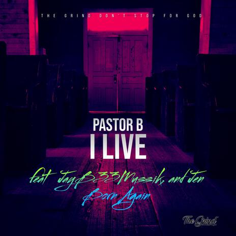 I Live ft. JayB33Mussik & Jen BornAgain | Boomplay Music