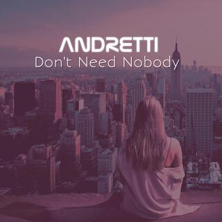 Don't Need Nobody