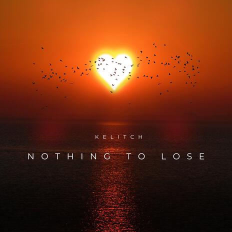 Nothing To Lose | Boomplay Music